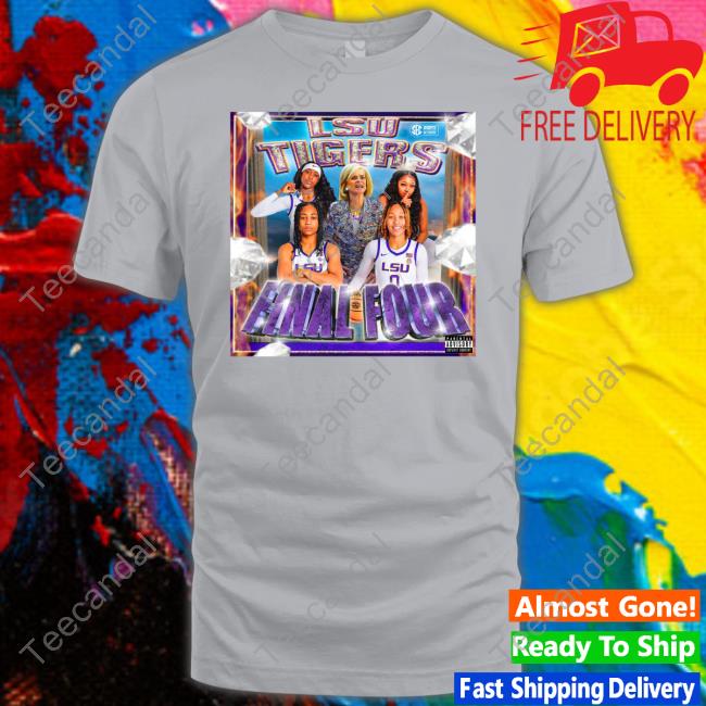 Lsu Tigers Final Four 2023 Funny T Shirt Kim Mulkey Lsu Tigers Final Four 2023 Funny T Shirt Therealmackoy