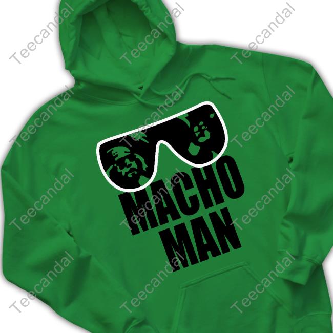 Macho Man Shirt Macho Man T Shirt