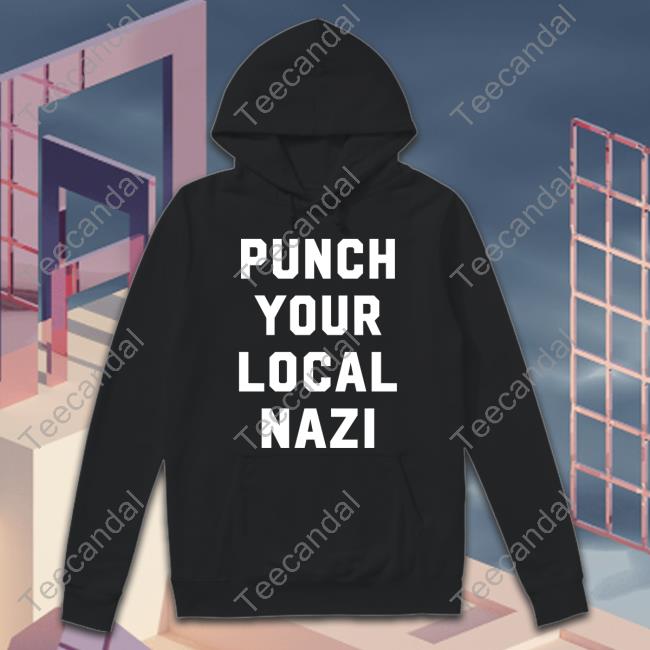 Punch Your Local Nazi Tees Ian Miles Cheong Punch Your Local Nazi Tees
