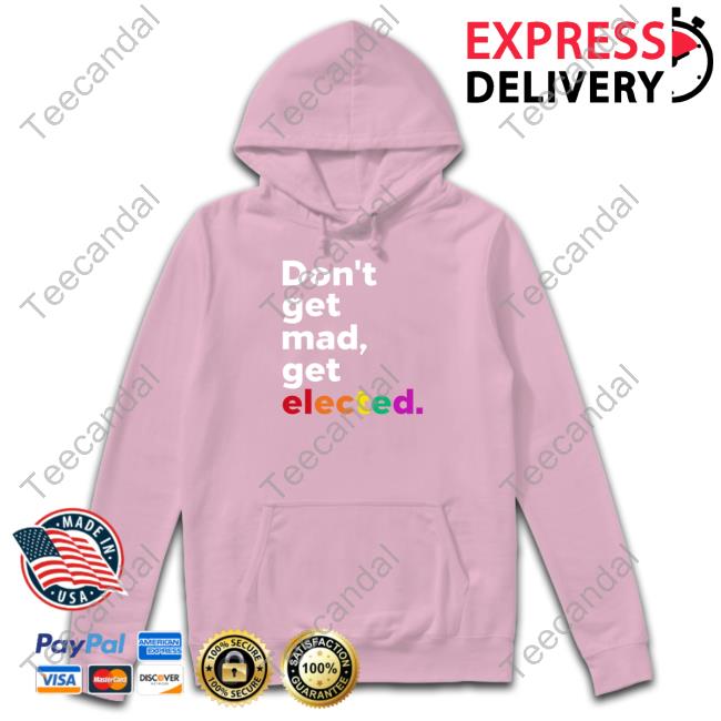 Adri Pèrez Wearing Don't Get Mad Get Elected Tee Don't Get Mad Get Elected Sweatshirt