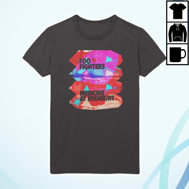 Original Foo Fighters Merch Store Foo Fighters Medicine At Midnight Cover T-Shirt Foofighters Shop