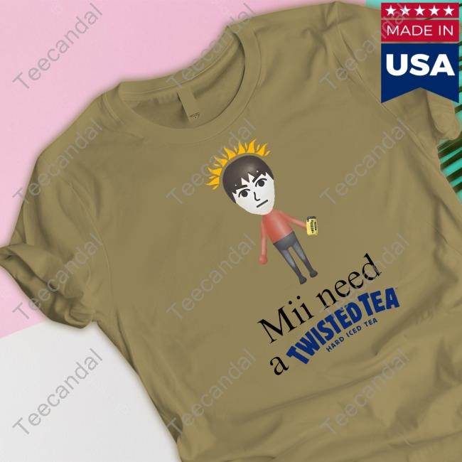 Unethicalthreads Mii Need A Twisted Tea Shirt