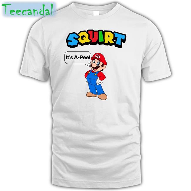 Super Mario Squirt It's A-Pee Hoodie Shirts That Go Hard