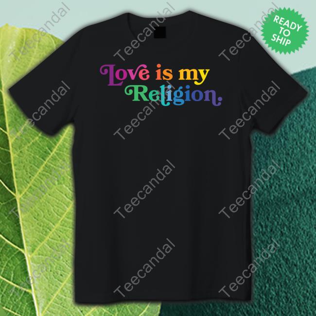 John Pavlovitz Love Is My Religion Shirts