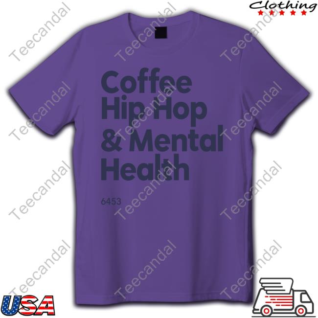 Wendy Coffee Hip Hop And Mental Health T Shirt