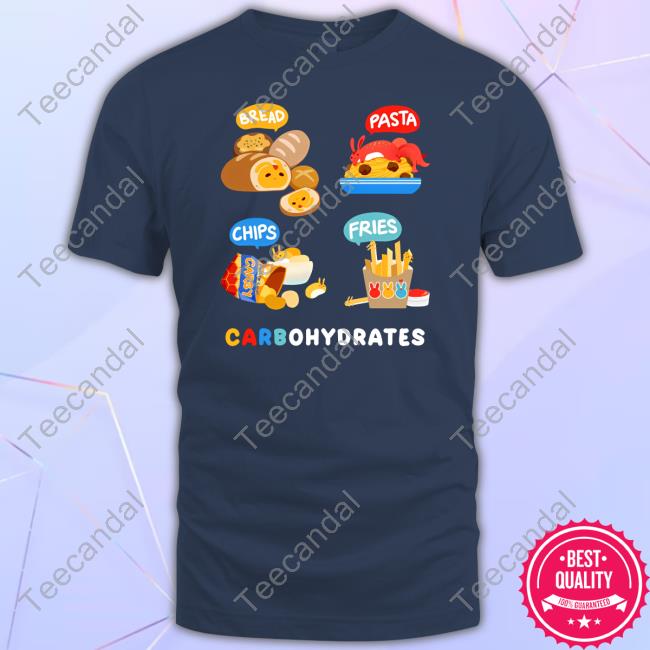 Bread Pasta Chips Fries Carbohydrates T-Shirt