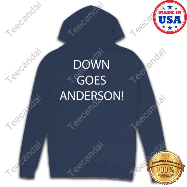 Down Goes Anderson T Shirt
