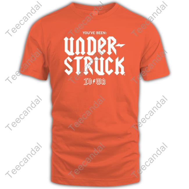 You've Been Under Struck Iowa Shirts Raygun Merch You've Been Under Struck Iowa T Shirts