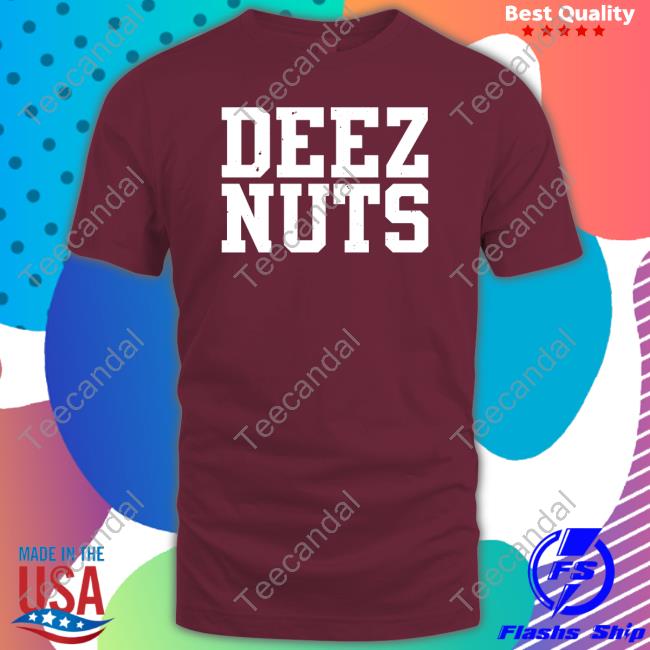 Deez Nuts Tees