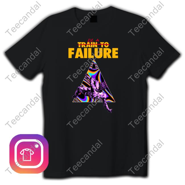 Raskolapparel Be A Train To Failure Shirts