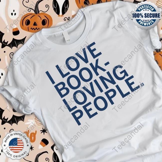 I Love Book Loving People Shirt Volumes Bookcafe