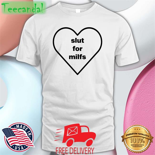 Billie Eilish Slut For Milfs Shirts