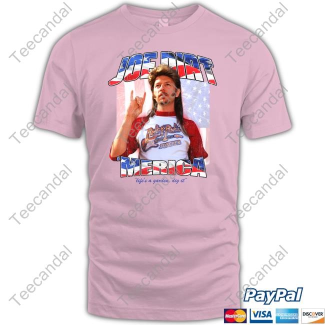 4Th Of July Joe Dirt Shirt