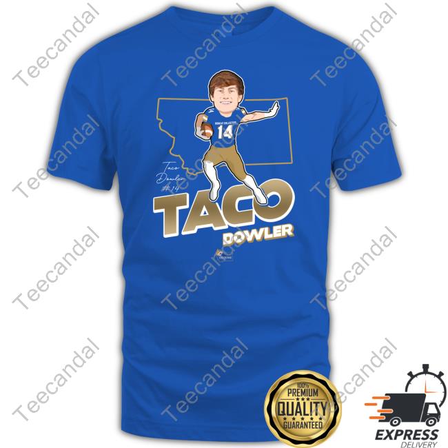 Taco Dowler Funny T Shirt The Nil Shop The Nil Shop Taco Dowler T Shirt The Bobcat Collective