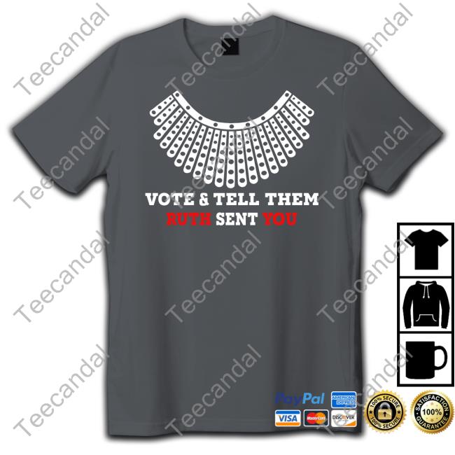 The Rock Vote And Tell Them Ruth Sent You T Shirt