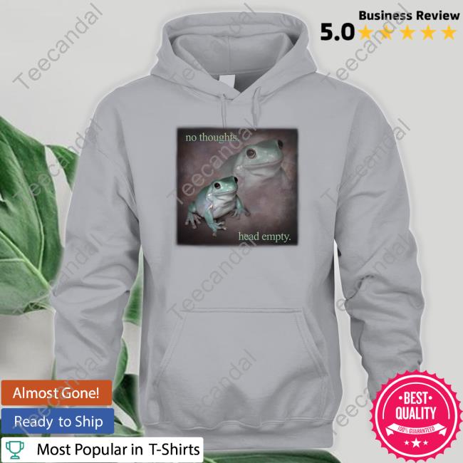 Snazzyseagull No Thoughts Head Empty Frog Shirt Snazzyseagull No Thoughts Head Empty Frog Shirts