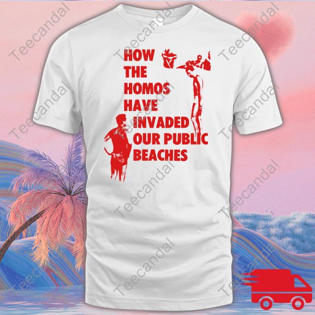 Pandershirts How The Homos Have Invaded Our Public Beaches Sweatshirt