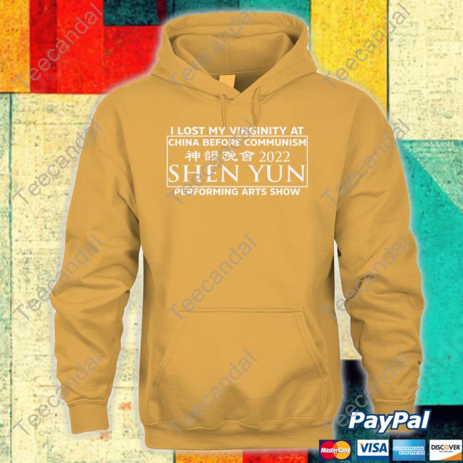 Alice Podcasts I Lost My Virginity At China Before Communism Shen Yun Performing Arts Show Tee Shirt