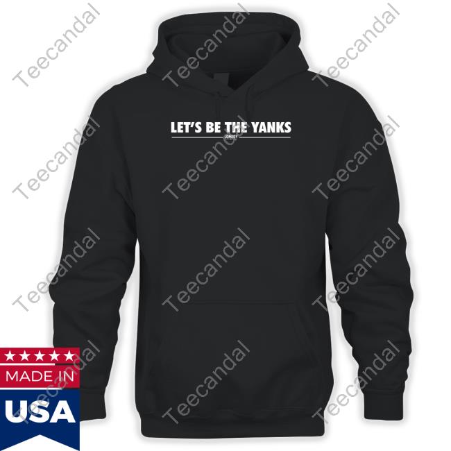 .Jomboy Media Store Let's Be The Yanks Long Sleeve T Shirt .Jomboy Media Store Let's Be The Yanks New Shirt