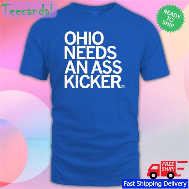 Ohio Needs An Ass Kicker Hoodie Raygun