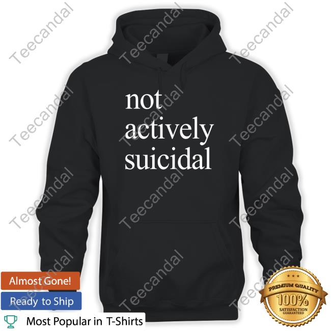 Not Actively Suicidal Tank Top