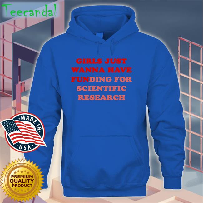 Monikaavilam Girls Just Wanna Have Funding For Scientific Research Tee