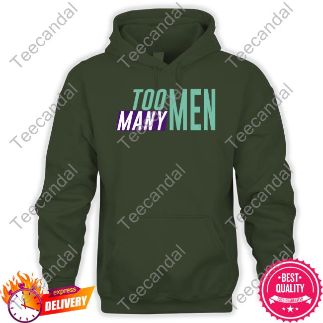 Too Many Men Sweatshirt Shayna