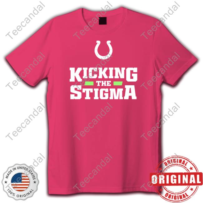 Kicking The Stigma Tee Shirt