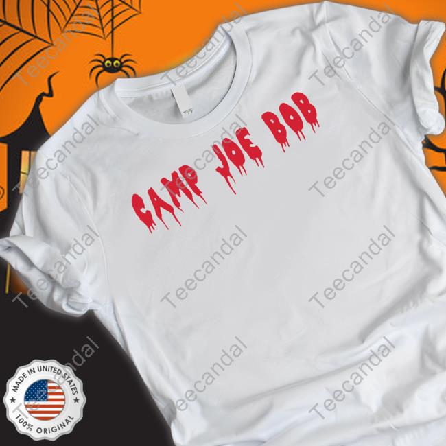 Camp Joe Bob Shirt, T Shirt, Hoodie, Sweater, Long Sleeve T-Shirt And Tank Top
