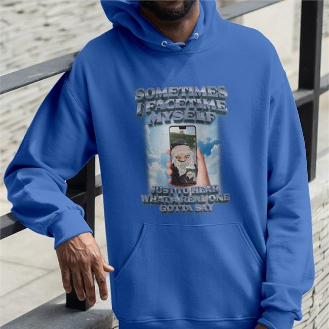 Swag Stimulus Merch Sometimes I Facetime Myself Just To Hear What A Real One Gotta Say Shirt