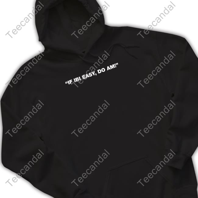 If Ibi Easy Do Am! Tee Shirt Gyaigyimii