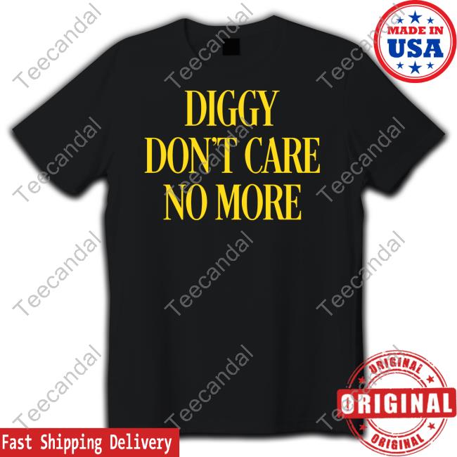 Hivemindassoc Diggy Don't Care No More Tee Shirt