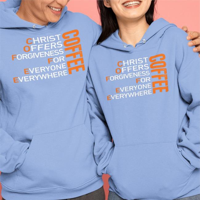 Coffee Christ Offers Forgiveness For Everyone Everywhere Hooded Sweatshirt
