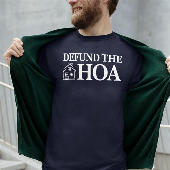 Middle Class Fancy Defund The Hoa Shirt Defund The Hoa Hoodie