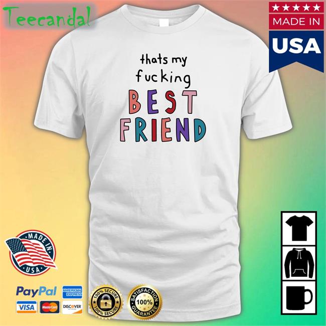 Thats My Fucking Best Friend Sweatshirt Olivia