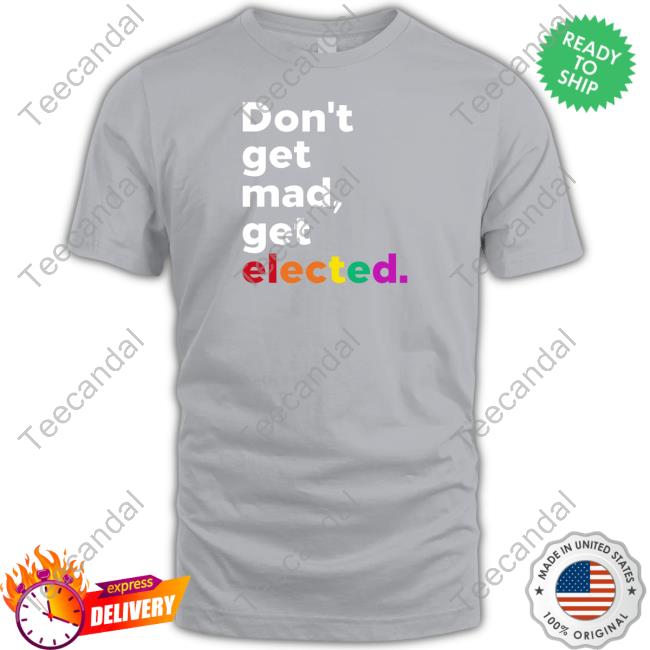 Adri Pèrez Wearing Don't Get Mad Get Elected Tee Official Don't Get Mad Get Elected Long Sleeve T Shirt Congressman Greg Casar