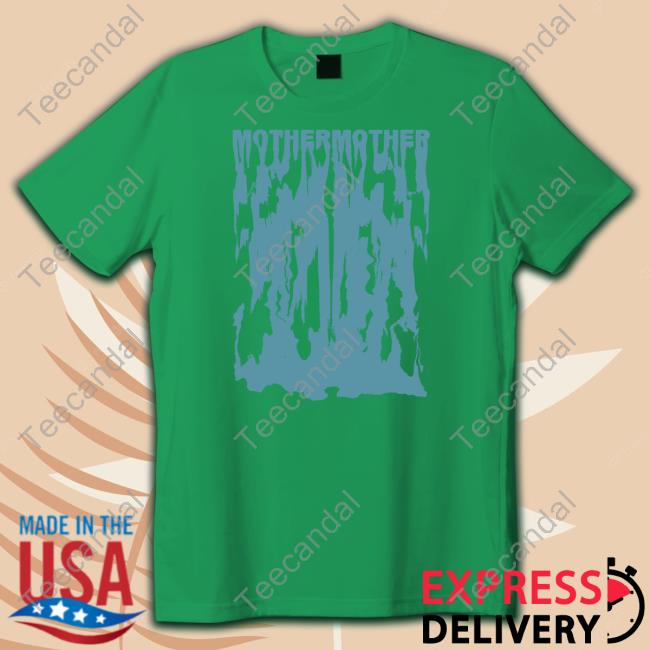 Mothermother Store Drip T Shirts