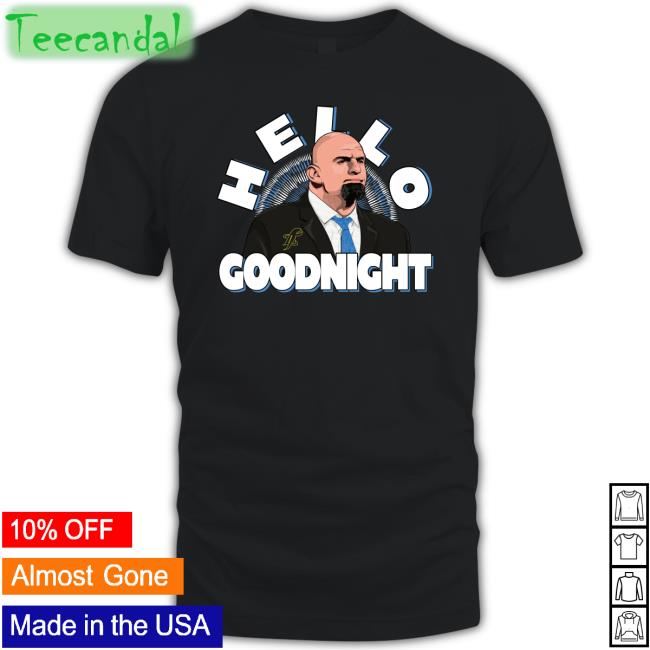 John Fetterman Hello Goodnight Long Sleeve Shirt