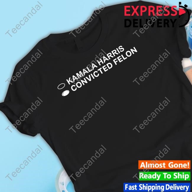 David Harris Jr Wearing Kamala Harris Convicted Felon Shirt Hoodie Sweatshirt