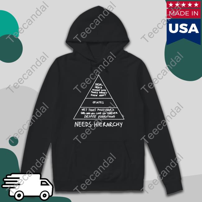 Opiates Needs Hierarchy T Shirt