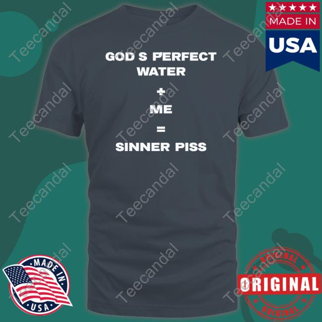 God's Perfect Water Plus Me Equal Sinner Piss Tank Top