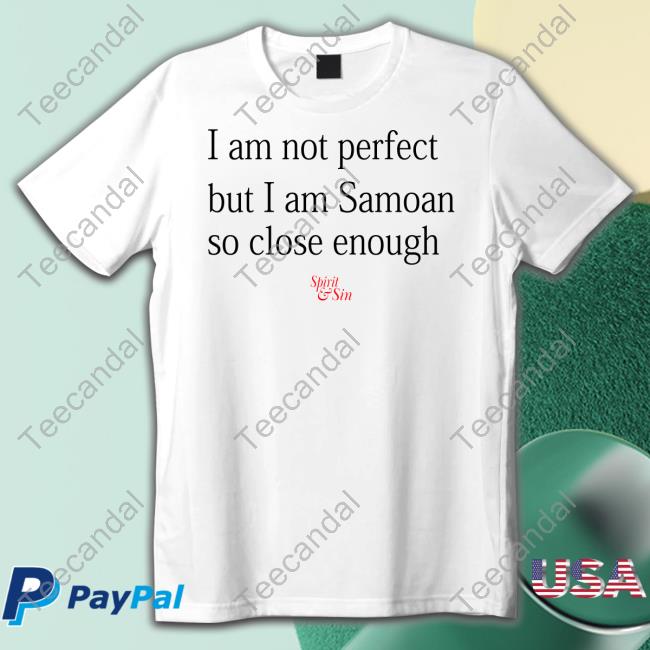 The Blues Caleb Daniel Clarke Wearing I Am Not Perfect But I Am Samoan So Close Enough Tee Shirt