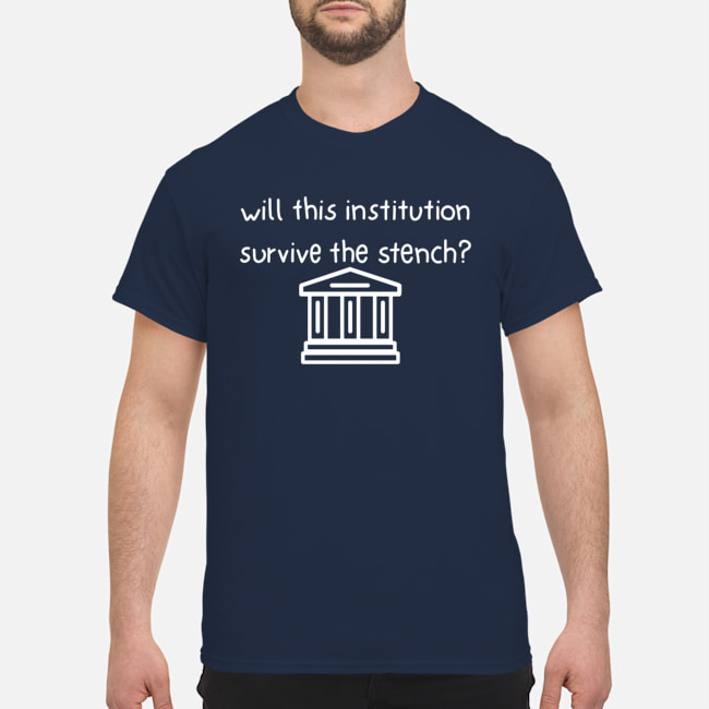 Will This Institution Survive The Stench Hoodie