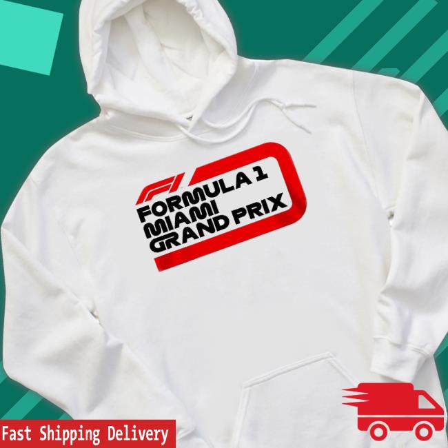 Formula 1 Miami Grand Prix 2022 World Tour T-Shirt Formula 1 Miami Grand Prix 2022 World Tour Hooded Sweatshirt