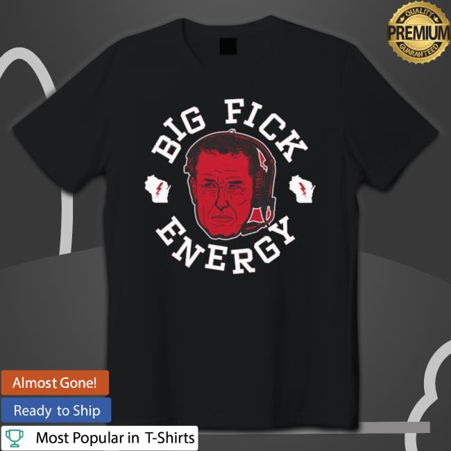 Luke Fickell Big Fick Energy Hoodie