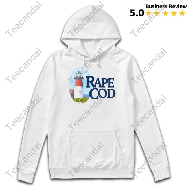 Kathypill Shop Rape Cod I Got Raped At Cape Cod Tee