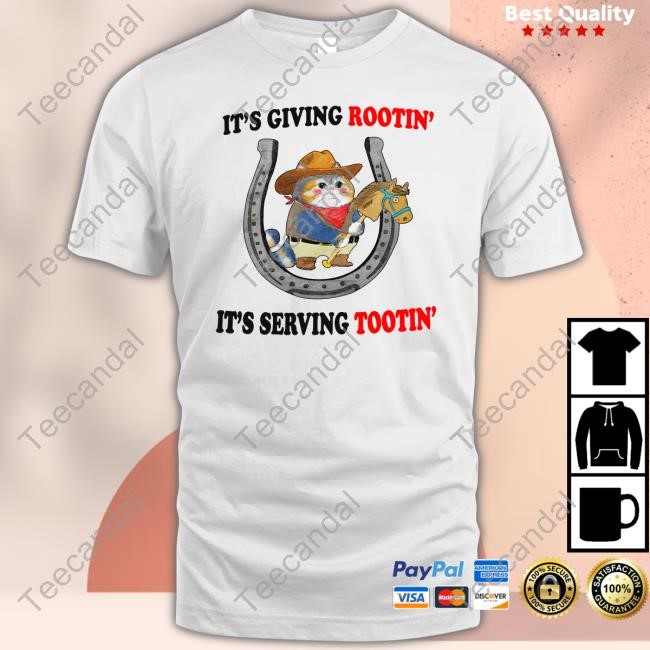 Official It's Giving Rootin' It's Serving Tootin' Hoodie