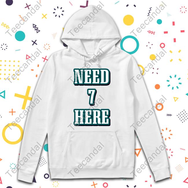 Need 7 Here Tee