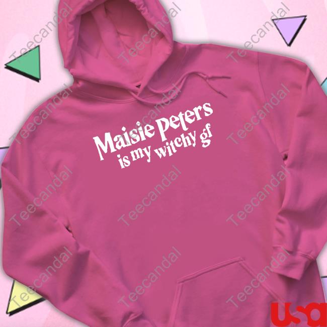 Maisie Peters Is My Witchy Gf Unisex T Shirt Official Maisie Peters Is My Witchy Gf Hoodie