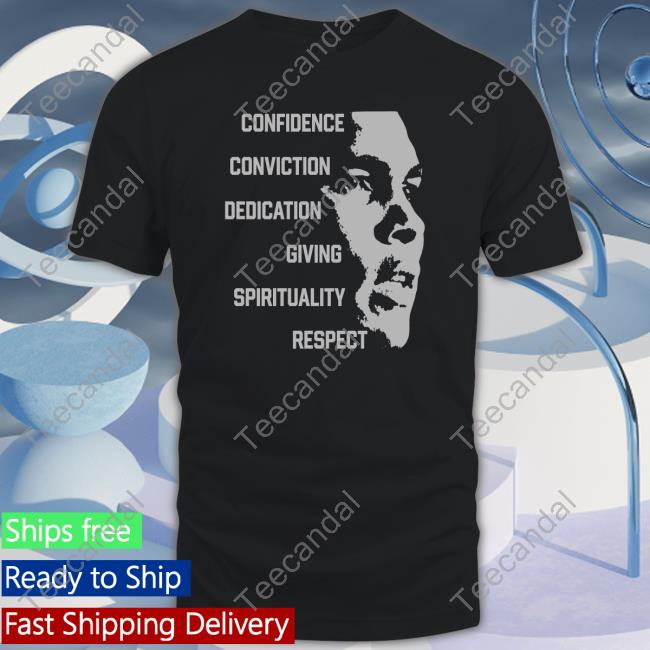 Muhammad Ali Confidence Conviction Dedication Giving Spirituality Respect T Shirt